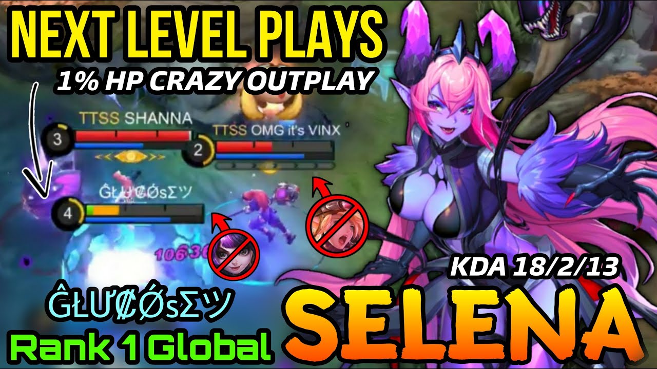 Next Level Plays Selena 1% HP Outplayed Enemies! - Top 1 Global Selena ĜŁƯ₡ǾsΣツ - MLBB