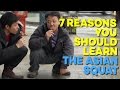 7 Reasons YOU Should LEARN The Asian Squat