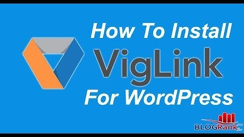 How To Install VigLink Plugin for WordPress