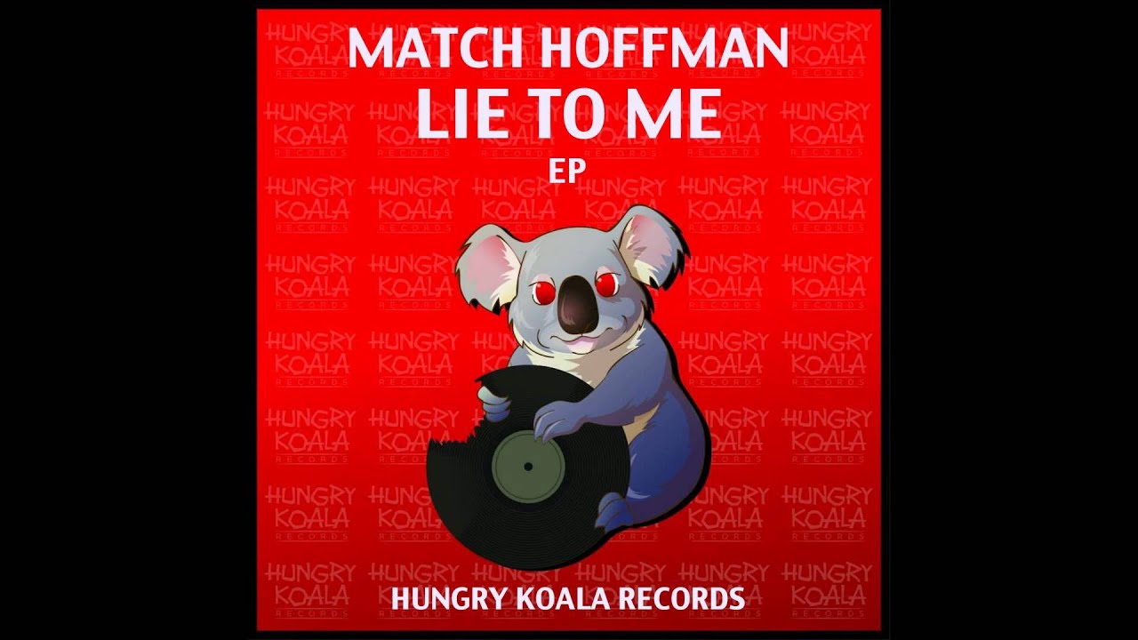 Match Hoffman - Lie to Me (Original Mix)