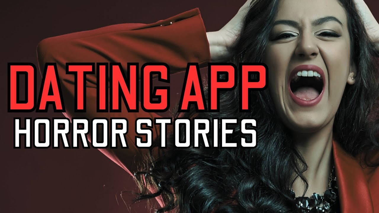 20 TRUE Disturbing Tinder Horror Stories - MEGA COMPILATION 21 - YouTube