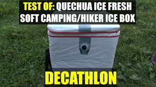 Extreme test of: QUECHUA Ice Fresh Soft Camping/Hiker Ice Box DECATHLON screenshot 1