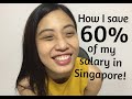 How I save 60% of my salary in Singapore!