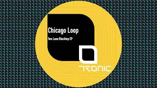 Chicago Loop  - Radioactive [Tronic]