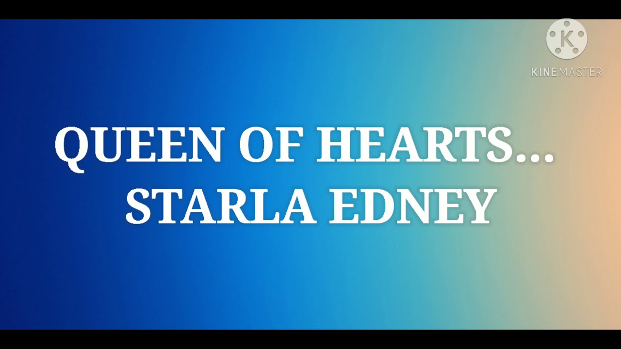 Queen Of Hearts Karoake Starla Edney Youtube