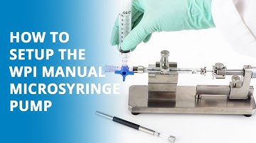 How to Setup the WPI Digital Microsyringe Pump for Manual Microinjection