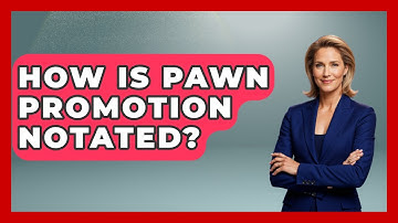 How Is Pawn Promotion Notated? - The Chess Codex