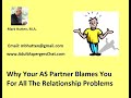 Why Your AS Partner Blames You For The Relationship Problems