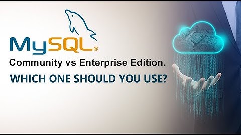 MySQL Community vs Enterprise Edition. Which one should you use?