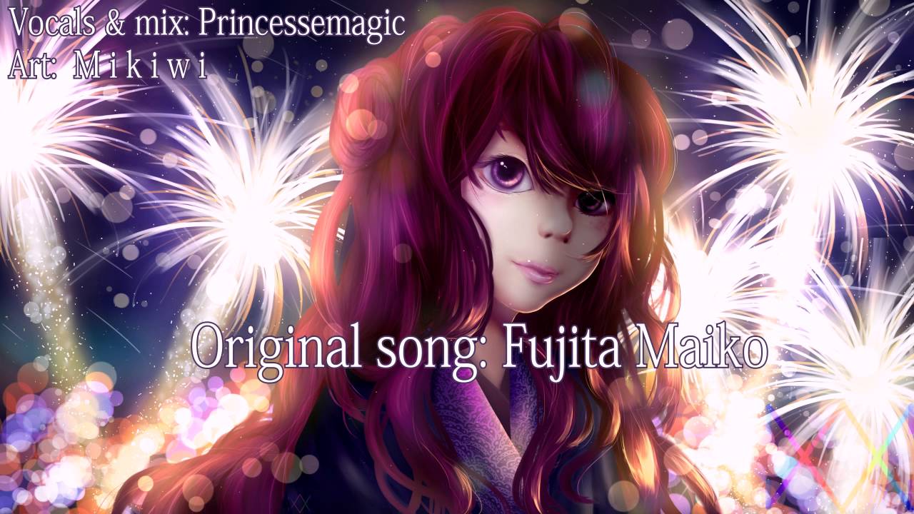 【Princessemagic】Hanabi 花火 [Maiko Fujita] ( 歌ってみた ) YouTube