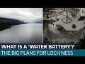 Could Loch Ness be turned into a giant water battery? | ITV News