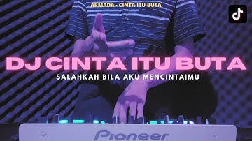DJ SALAHKAH BILA AKU MENCINTAIMU - DJ CINTA ITU BUTA ARMADA VIRAL TIKTOK REMIX FULL BASS TERBARU