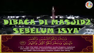 Inilah Yang Dibaca Di Masjid Indonesia Sebelum Isya' - Surah Ibrahim Oleh Syeikh Mishary Rasyid