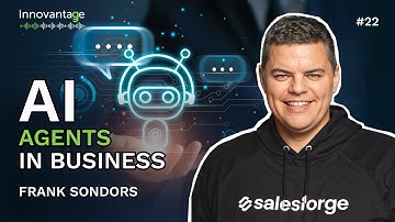 The Rise of AI Agents in Business | Innovantage Podcast #22