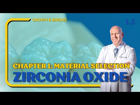 Zirconia Oxide: Dr. Michael DiTolla | Chapter 1 - Module 3