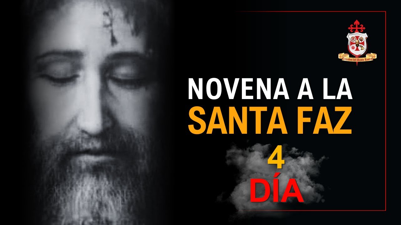 Novena a la Santa Faz " 4 Día " YouTube