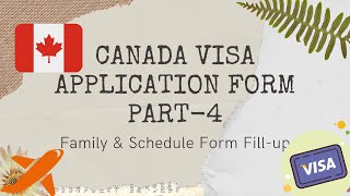 How to fill Family Information Form and Schedule Form for Canada Visitor Visa Step by Step || Part-4