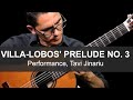 Eliteguitaristcom  prelude no 3 by villa lobos  performance tavi jinariu