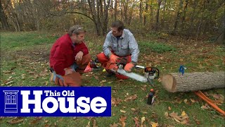 How to Use a Chainsaw | This Old House