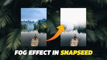 Moody Fog Effect Look in snapseed | Snapseed tutorial | Adobe lightroom mobile