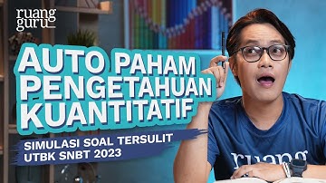 SOAL TERBARU TPS UTBK SNBT 2023 - PENGETAHUAN KUANTITATIF | #JanganTakut SNBT