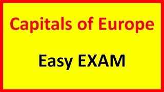 Capitals of Europe EXAM (Easy)