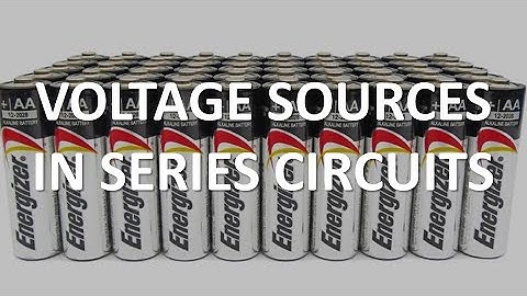 Voltage Sources in Series Circuits (Full Lecture)