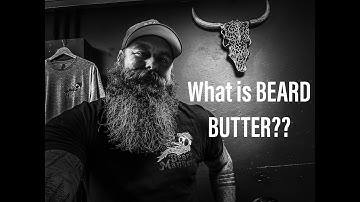 What is BEARD BUTTER and everything that you need to know.