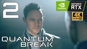 Quantum Break Part 2 - Ultra Settings 4K | 2080 Ti | Hard Difficulty | Upscale/TAA OFF
