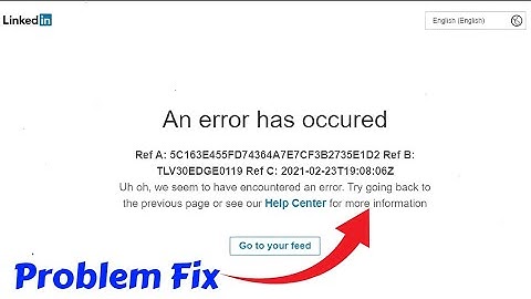 LinkedIn An Error Has Occurred Problem Today Fix || LinkedIn Website Not Working Problem Today 