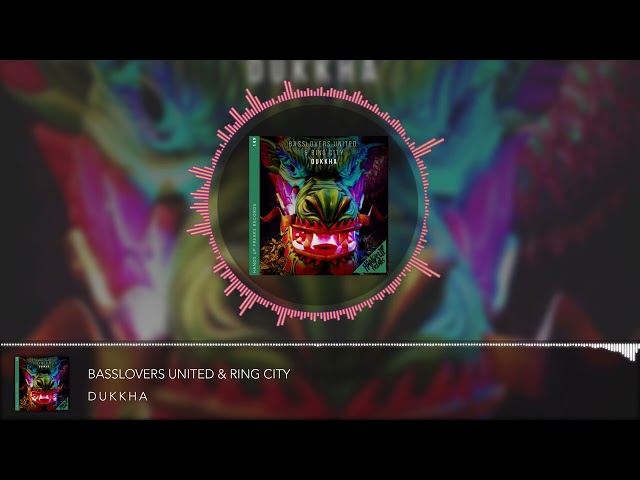 Basslovers United - Dukkha