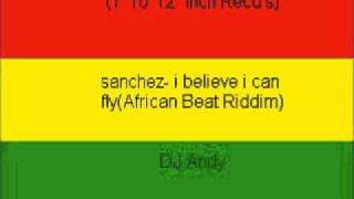 sanchez- i believe i can fly(African Beat Riddim)