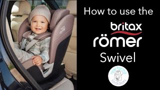 BritaxRömer Swivel car seat  How to install and use