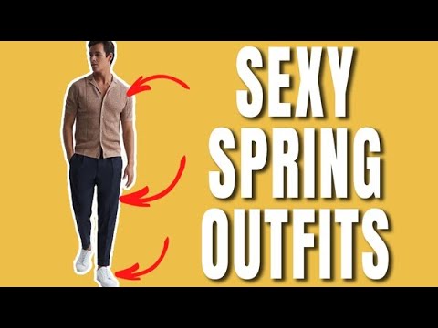 6 Men's Spring Outfits That Women LOVE | Mens Fashioner | Ashley Weston