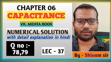 Lec - 37 | chapter 6 | SSC JE | capacitance | vk mehta book objective solution / IN HINDI