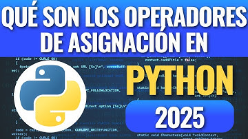 Qué son los operadores de asignación en Python