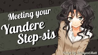 Meeting your Yandere Step-sis [ASMR] [Roleplay] (F4M)