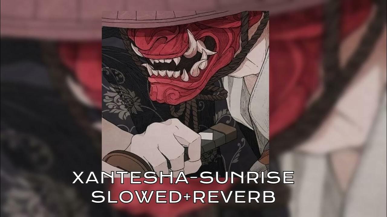 Sunrise xantesha. Sunrise xantesha. Фонк mtg-vingança(super slowed & reverb). Xantesha - sunrise (slowed + reverb). Sunrise (slowed).