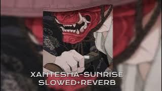 XANTESHA - SUNRISE || SLOWED REVERB || AGRESSIVE PHONK || PHONK MIX
