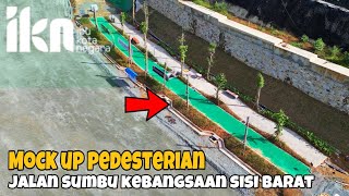 SEMAKIN RAPI ‼️ Mock Up Area Pedestrian Jalan Sumbu Kebangsaan sisi Barat Ibu kota Negara Nusantara