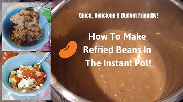 How To Make Refried Beans In The Instant Pot!