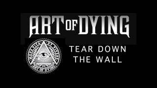 Art of Dying - Tear Down the Wall (Audio Stream) chords