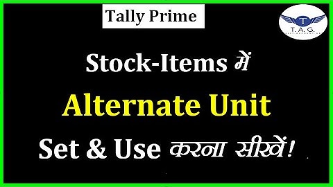 # 29 HOW TO SET & USE ALTERNATE UNITS IN TALLY PRIME || STOCK ITEM ME ALTERNATE UNIT KASE SET KARE
