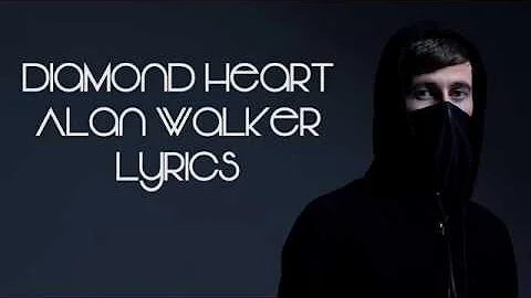Diamond Heart - Alan Walker (feat. Sophia Somajo) Lyrics