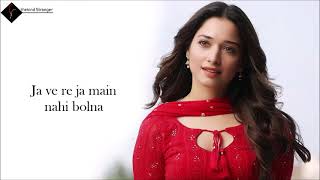 Nahi Bolna Lyrics-Bole Chudiyan | Nawazuddin Siddiqui, Tamannaah Bhatia | Raj Barman | Rajat Tiwari