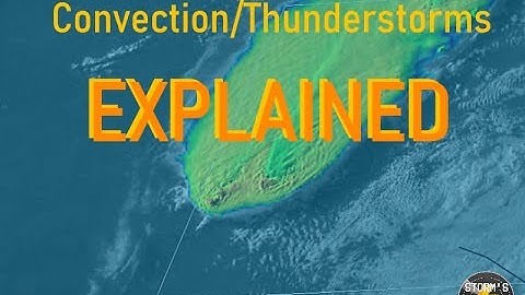 Convection | Meteorology in a Nutshell Episode 1