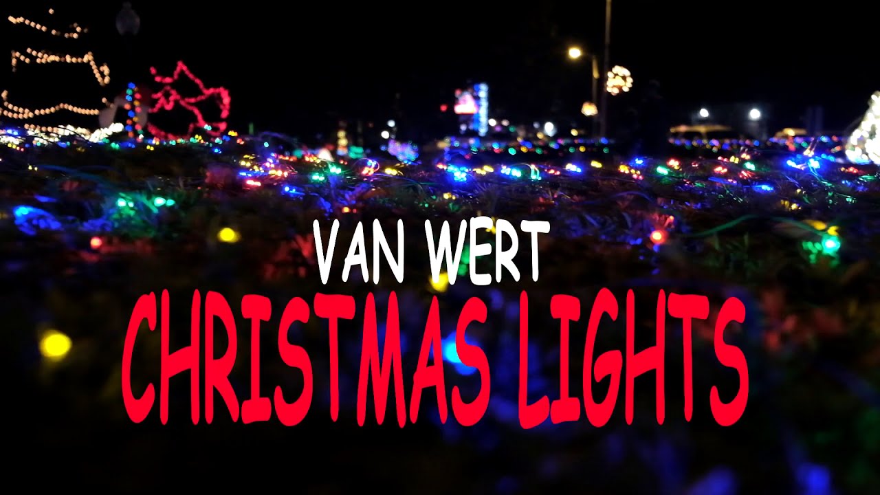 Christmas Lights of Van Wert YouTube