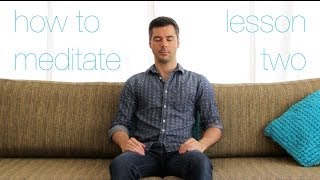 How to Meditate ~ Lesson 2