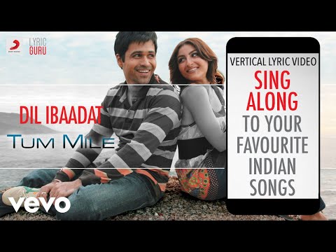 Dil Ibaadat - Tum Mile|Official Bollywood Lyrics|KK