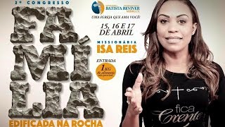 MIBRLUX : 2 Congresso Familias Edificadas Na Rocha (Isa Reis)